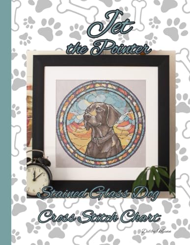 Jet the Pointer: Stained Glass Dog Cross Stitch Chart von Independently published