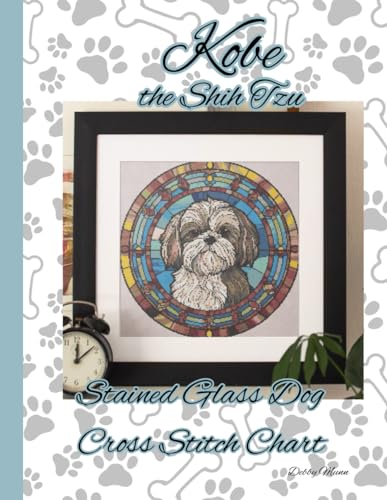 Kobe the Shih Tzu: Stained glass Dog Cross Stitch Chart von Independently published