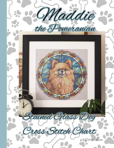 Maddie the Pomeranian: Stained Glass Cross Stitch Chart von Independently published