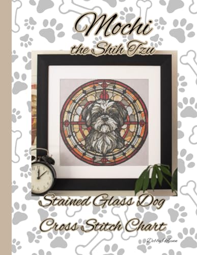 Mochi the Shih Tzu: Stained Glass Cross Stitch Chart von Independently published
