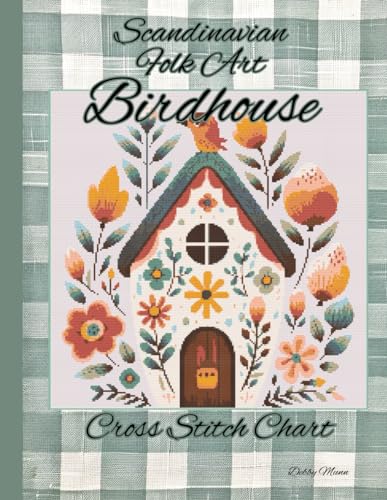Scandinavian Folk Art:Birdhouse: Cross Stitch Chart von Independently published