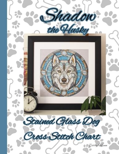 Shadow the Husky: Stained Glass Dog Cross Stitch Chart von Independently published