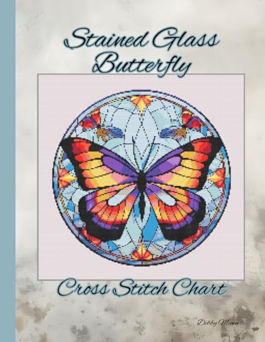 Stained Glass Butterfly: Cross Stitch Chart von Independently published