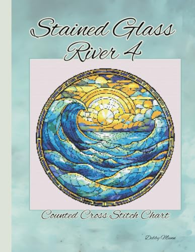 Stained Glass River 4: Counted Cross Stitch Chart von Independently published