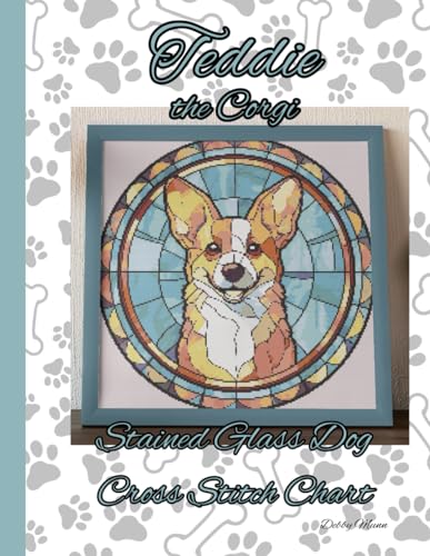 Teddie the Corgi: Stained Glass Dog Cross Stitch Chart von Independently published