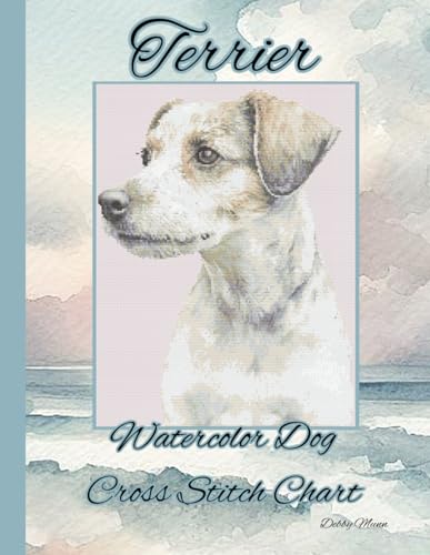 Terrier: Watercolor Dog Cross Stitch Chart von Independently published