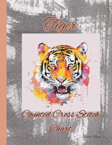 Tiger: Counted Cross Stitch Chart von Independently published