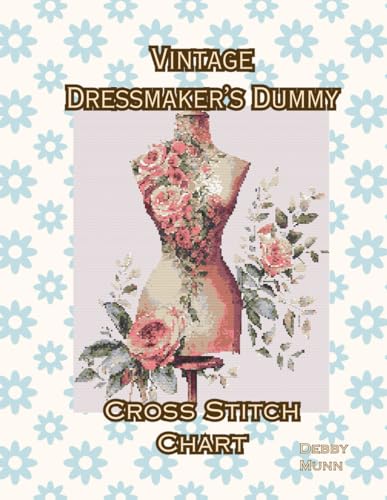 Vintage Dressmaker's Dummy: Cross Stitch Chart von Independently published