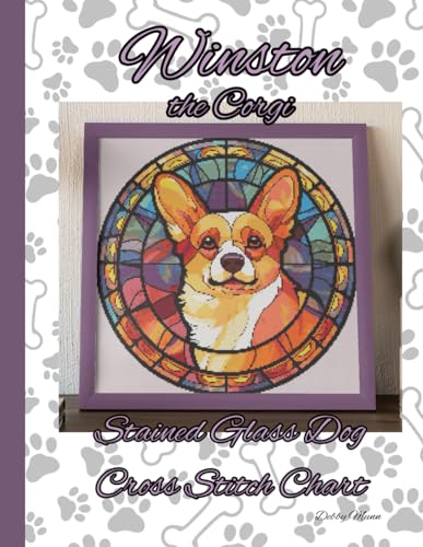 Winston the Corgi: Stained Glass Dog Cross Stitch Chart von Independently published