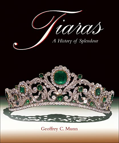 Tiaras: A History of Splendour von ACC Art Books