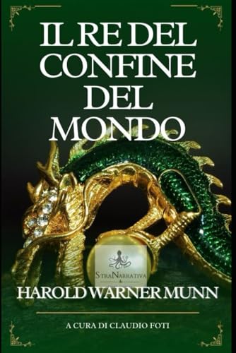 IL RE DEL CONFINE DEL MONDO (Weirdest Press, Band 2) von Independently published