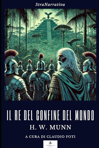 IL RE DEL CONFINE DEL MONDO (Weirdest Press, Band 2) von Independently published