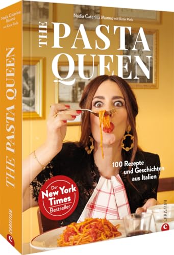 Nudel Kochbuch – The Pasta Queen: 100 Rezepte mit Gelinggarantie. Aus Liebe zur italienischen Küche. Pasta, Drama and all things Italiana von Christian