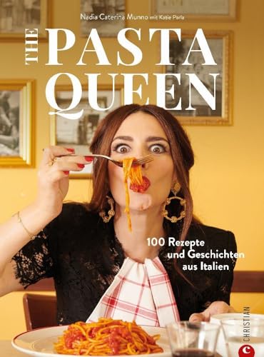 Nudel Kochbuch – The Pasta Queen: 100 Rezepte mit Gelinggarantie. Aus Liebe zur italienischen Küche. Pasta, Drama and all things Italiana Nudel Kochbuch – The Pasta Queen: 100 Rezepte mit Gelinggarantie. Aus Liebe zur italienischen Küche. Pasta, Drama and all things Italiana