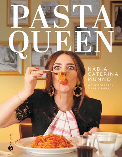 Pasta Queen: Po prostu wspaniała książka kucharska. Ponad 100 przepisów i historii von Wielka Litera