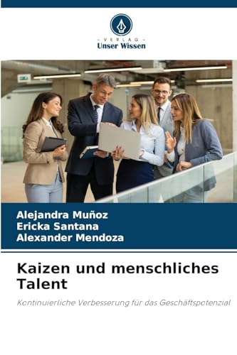Kaizen und menschliches Talent: Kontinuierliche Verbesserung für das Geschäftspotenzial von Verlag Unser Wissen