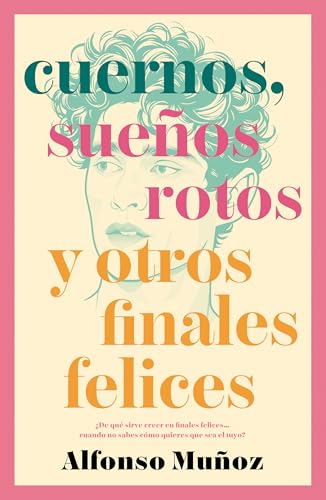 Cuernos, sueños rotos y otros finales felices (Umbriel histórica) von Umbriel