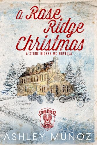 A Rose Ridge Christmas (Stone Riders MC) von Independently published