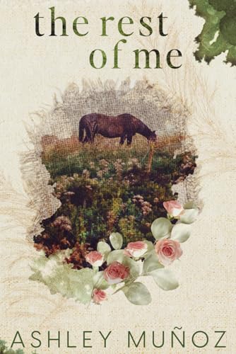 The Rest Of Me: A Small Town Romance