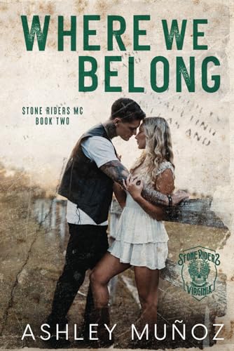 Where We Belong: An Enemies to Lovers Romance (Stone Riders MC, Band 2) von Independently published