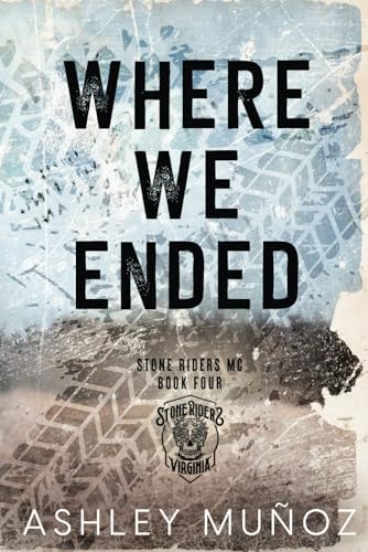 Where We Ended: Alternate Cover (Stone Riders MC) von Independently published