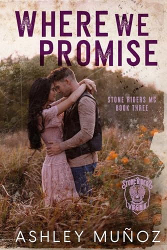 Where We Promise: A Fake Marriage Romance (Stone Riders MC, Band 3) von Independently published