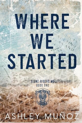 Where We Started: A Smalltown MC Romance von Zeta Life