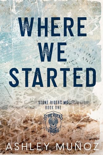 Where We Started: Alternate Cover (Stone Riders MC) von Independently published