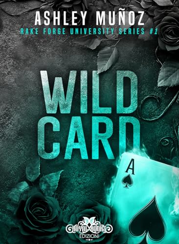Wild Card. Rake Forge University. Ediz. italiana (Vol. 1) von Royal Books