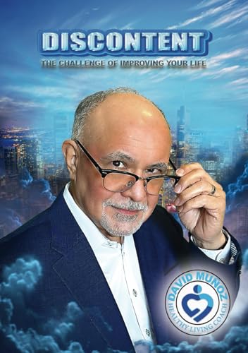 Discontent: The Challenge of Improving Your Life von Independently published