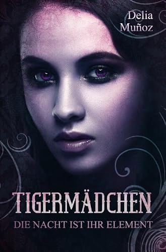 Tigermädchen: Die Nacht ist ihr Element von epubli