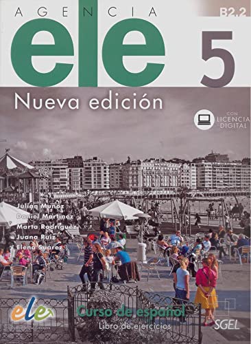 Agencia ELE 5 libro de ejercicios. Nueva edición. + Licencia Digital: Libro de ejercicios + licencia digital 5 (B2.2) von SGEL