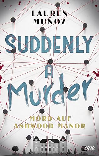 Suddenly a Murder - Mord auf Ashwood Manor: Ein wendungsreicher Locked-Room-Krimi für Leser:innen ab 14 Suddenly a Murder - Mord auf Ashwood Manor: Ein wendungsreicher Locked-Room-Krimi für Leser:innen ab 14