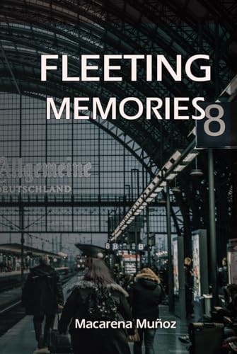 Fleeting Memories von Independently published