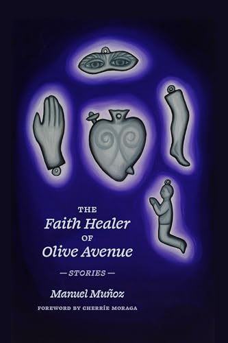 The Faith Healer of Olive Avenue: Stories von Triquarterly Books
