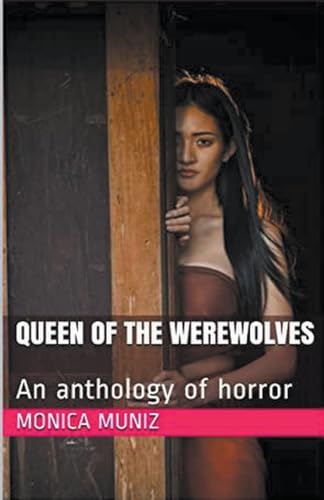 Queen of the Werewolves An Anthology of Horror von Trellis Publishing