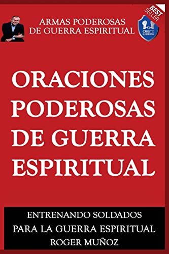 Oraciones Poderosas De Guerra Espiritual: Armas Poderosas De Guerra Espiritual Oraciones Poderosas De Guerra Espiritual: Armas Poderosas De Guerra Espiritual von CREATESPACE