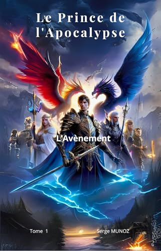Le Prince de l'apocalypse, tome 1: L'Avènement von Librinova