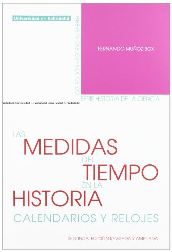 Las medidas del tiempo en la historia : calendarios y relojes von Ediciones Universidad de Valladolid