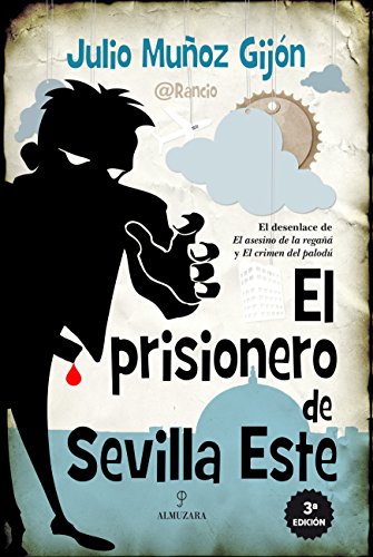 El prisionero de Sevilla Este (Novela) von Almuzara