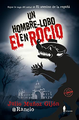 Un hombre-lobo en El Rocío (El paseo bizzarro, Band 1) von EL PASEO EDITORIAL