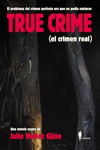 TRUE CRIME (el crimen real) (el paseo narrativa) von El Paseo Editorial