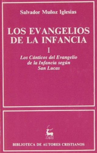 Los Evangelios de la infancia: Los cánticos del Evangelio de la infancia según Lucas (NORMAL, Band 508)