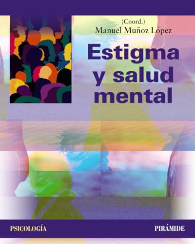 Estigma y salud mental (Psicología) von Ediciones Pirámide