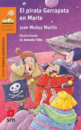 El pirata Garrapata en Marte (El Barco de Vapor Naranja) von EDICIONES SM