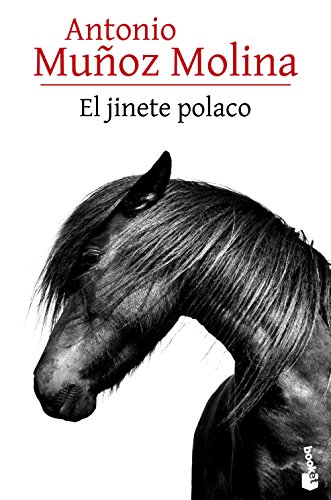 El jinete polaco (Biblioteca A. Muñoz Molina) von Booket