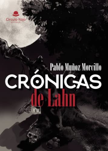Crónicas de Lahn von Grupo Editorial Círculo Rojo SL
