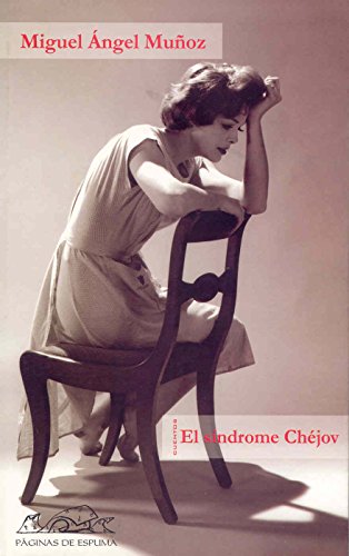 El síndrome Chéjov (Voces/ Literatura, Band 59) von PÁGINAS DE ESPUMA