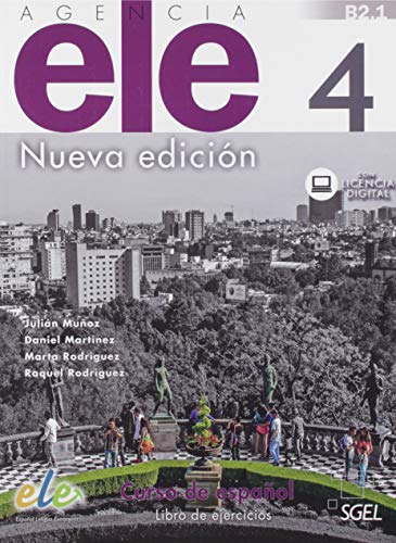 Agencia ELE 4 libro de ejercicios. Nueva edición.: Libro de ejercicios + licencia digital 4 (B2.1) von SGEL