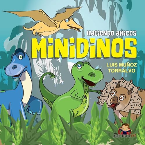 Minidinos. Haciendo amigos (Drakulín, Band 14) von Editorial Drakul, S.L.